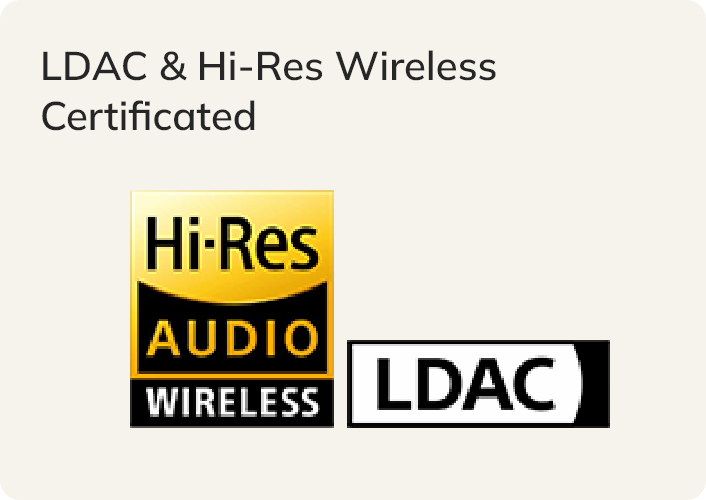Logótipo certificado LDAC e Hi-Res Wireless para uma experiência de áudio sem fios em alta resolução.